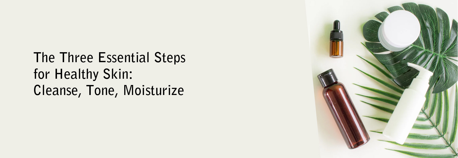 The Three Essential Steps for Healthy Skin